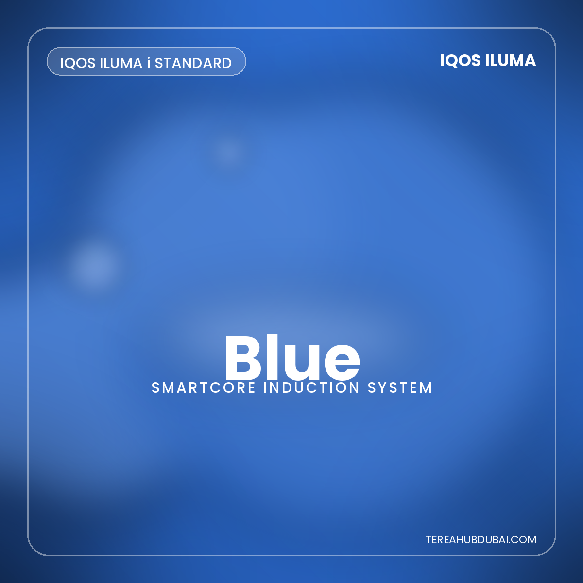 IQOS ILUMA i STANDARD Blue device - Terea Hub Dubai